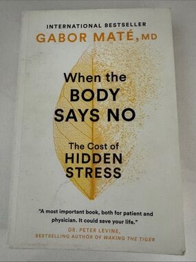 Gabor Maté - When the Body Says No paperback Book